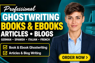 ghostwrite your book ebook articles blog in german spanish italian french