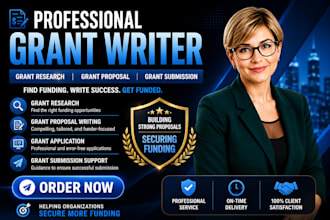 be your professional grant writer for grant research proposal and submission