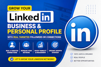 grow your linkedin business or personal profile with real followers, connections