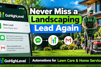 gohighlevel automation ghl workflow  for lawn care and home care services