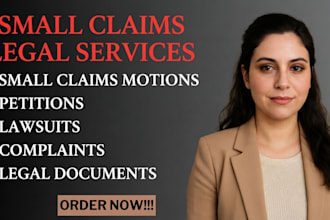 draft small claims motions, petitions, lawsuits, complaints and legal documents