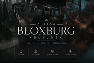 build immersive bloxburg buildings, towns and roleplay maps