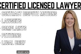 draft contract dispute motions, lawsuits, complaints, petitions and legal brief