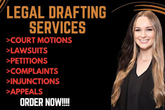 draft court motions, lawsuits, petitions, complaints, injunctions and appeals
