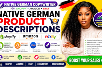 write native german product descriptions for shopify, amazon, ebay