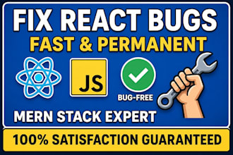 fix react js bugs, errors, issues and frontend problems