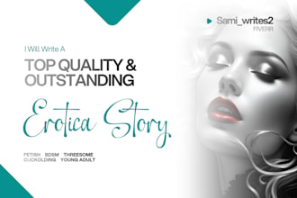 be your erotica ghostwriter for sensual stories