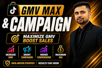 create high ROI tiktok shop ads  gmv max ads campaigns and  brand growth