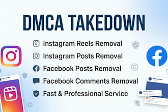 remove negative infringing instagram reels and facebook posts under dmca