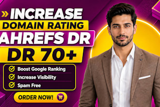 increse aherfs DR 70 plus with high authority backlinks