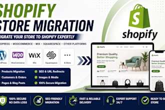 migrate wordpress to shopify, wix to shopify, woocommerce to shopify store fast
