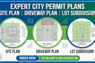 design a city permit site plan, driveway plan or lot subdivision