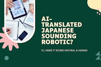 proofread and post edit ai translated japanese for natural native results
