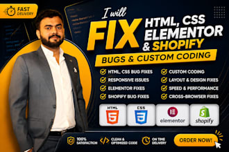 fix HTML CSS, elementor, and shopify bugs and custom coding