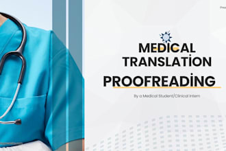 do professional medical translation and english proofreading