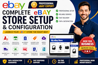 create and optimize your ebay seller account and store