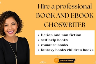 ghostwrite well researched fiction and nonfiction book,  ebook ghostwriting