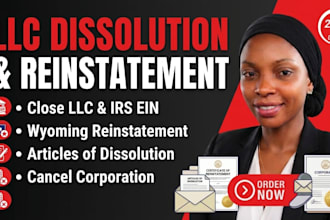 dissolve llc, company dissolution, or handle wyoming llc reinstatement