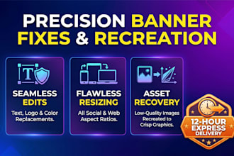 perfectly edit, fix, modify, change, update, resize, recreate banner