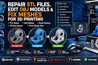 design stl files, edit models, fix meshes and optimize 3d