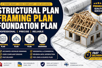 design structural plan, framing plan, foundation plan and permit drawings