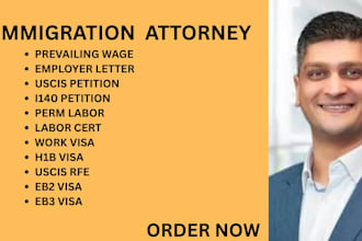 be your immigration lawyer for h1b, perm, eb2, uscis petition,eb3 and work visas