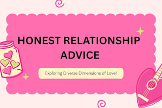 provide honest relationnship advice and emotional support