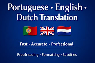 translate portuguese, english and dutch professionally