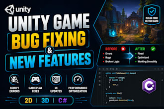 fix unity bugs and add new features to your 2d or 3d game
