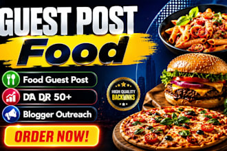 provide food guest post, on high da sites, giving authority backlinks