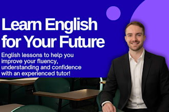 be your native english tutor to improve your fluency
