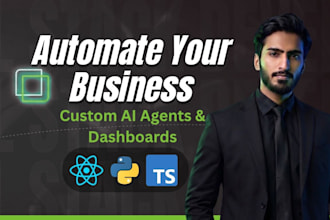 develop custom ai agent and automation dashboard