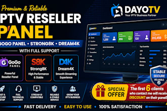 deliver reseller panel with gogo panel, strong8k, dream4k, with full support