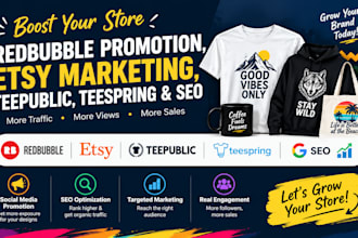 promote your redbubble etsy teepublic, teespring store and do SEO