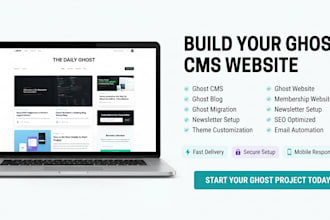 build a ghost cms website, ghost blog, newsletter or migrate ghost