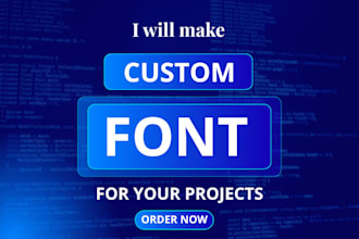 create a custom font typography design and unique typeface for your brand