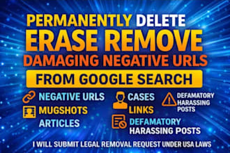 remove bad google results, deindex negative links remove mugshots, delete urls