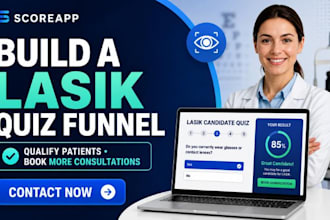 build a scoreapp lasik cadidate quiz funnel for eye clinics