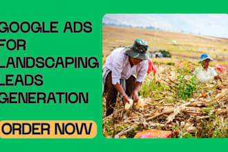 set up google ads for landscaping, lawn care, tree service and landscaping leads