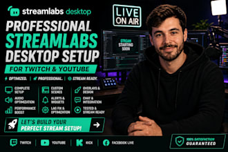 professionally set up streamlabs desktop for twitch and youtube