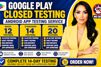 provide 12 testers 20 testers for google play closed testing android app testing