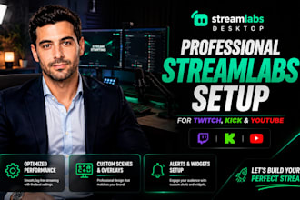 setup streamlabs desktop professionally for twitch, kick, and youtube