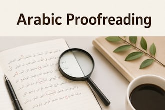proofread and edit your arabic text professionally