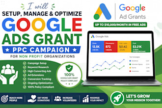 setup manage and optimize google ads grant PPC campaign for non profit ads grant