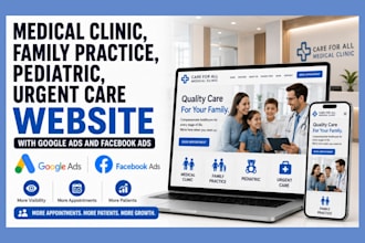 design medical, family practice, pediatric, urgent care website with google ads