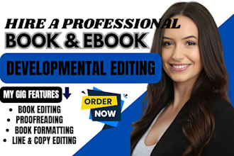 be your developmental editor, book editor, book proofreader and book formatter