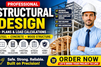 do structural plans and load calculations for steel, concrete and wood structure