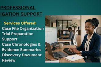 assist with legal case preparation and litigation support