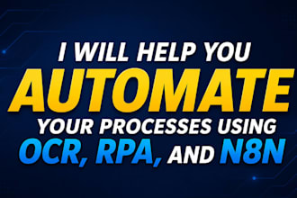 help you automate your processes using ocr, rpa, and n8n