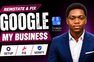 reinstate gmb, fix google my business profile verification and setup gmb profile